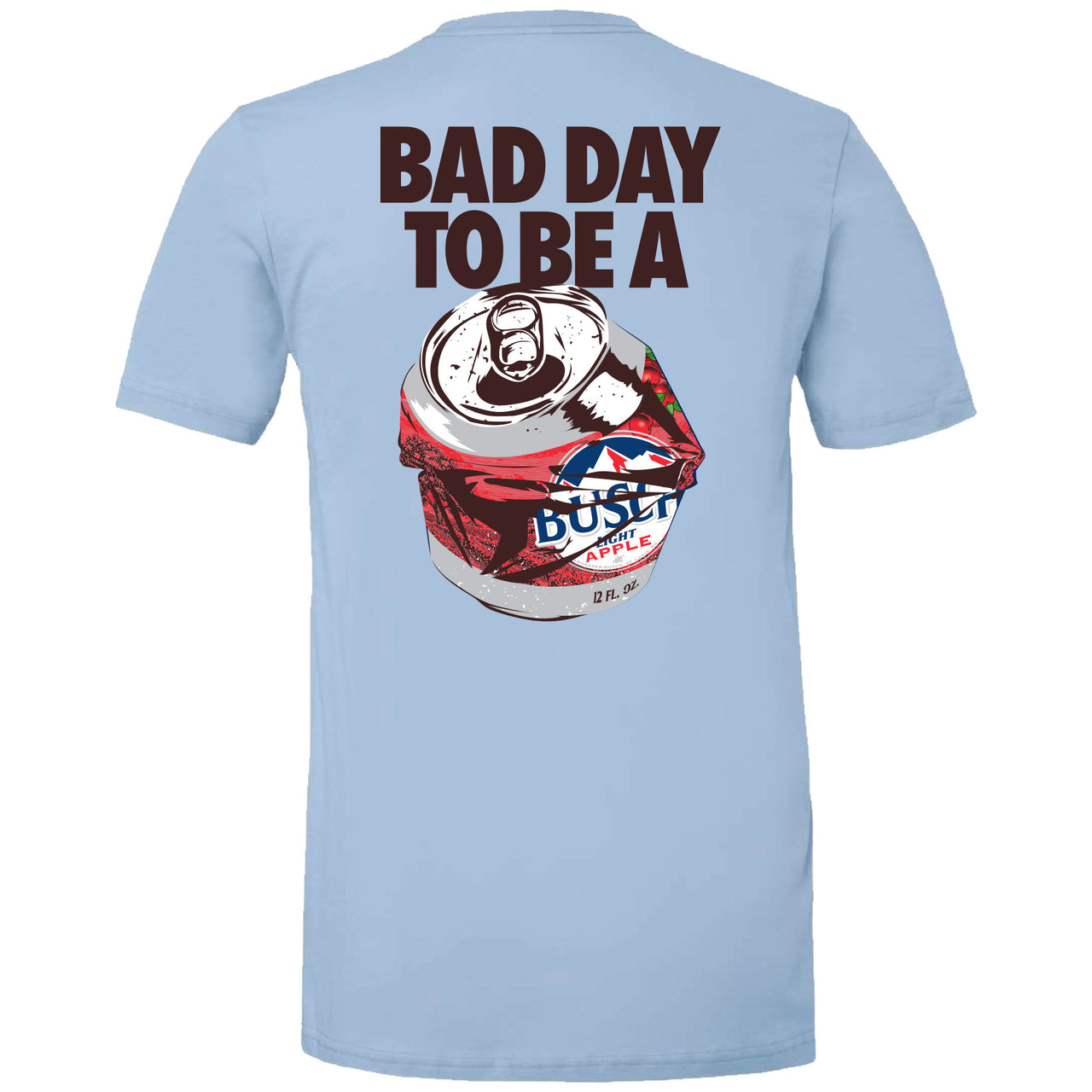 Busch Light - Apple - Bad Day - 2-sided T-shirt