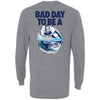 Busch Light Bad Day 2-Sided Long Sleeve T-Shirt